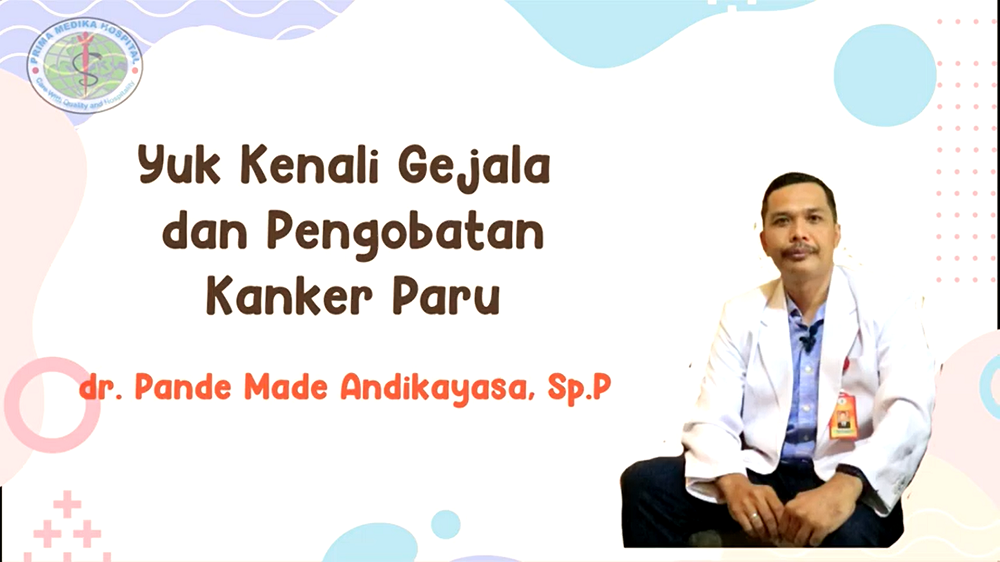 AYO KENALI GEJALA DAN PENGOBATAN KANKER PARU HANYA DI CHANNEL PRIMA MEDIKA HOSPITAL