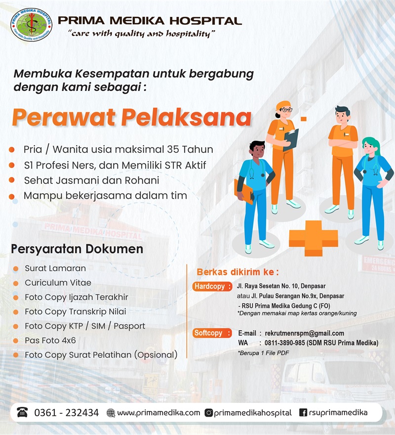 Prima Medika Hospital membuka kesempatan untuk bergabung sebagai :  PERAWAT PELAKSANA