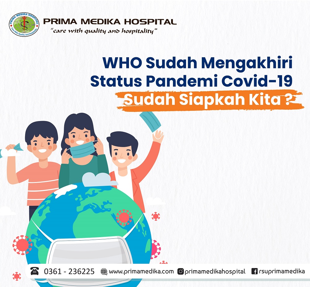 WHO Sudah Mengakhiri Pandemi, Sudah Siapkah Kita ?
